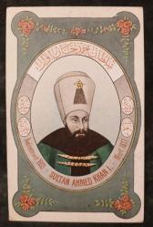 PC.1610 PADİŞAHLAR SERİSİ I.SULTAN AHMED HAN OSMANLI DÖNEMİ POSTA KARTI EDİTÖR MAX FRUCHTERMANN N.258