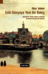 Eski Dünyaya Yeni Bir Bakış - Baudrillard, Berkes, Mauss ve Ülgener Üzerinden Kuramsal Bir Deneme