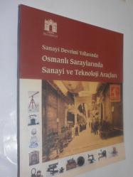 Sanayi Devrimi Yıllarında Osmanlı Saraylarında Sanayi ve Teknoloji Araçları