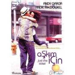 AŞKIM İÇİN - JUST THE TICKET
