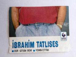 İBRAHİM TATLISES'İN VUR GİTSİN BENİ, YEMİN ETTİM MÜZİK KASETİNİN KARTONETİ (YALNIZCA ÖN YÜZÜDÜR) 10 x 7,5 cm EBADINDA