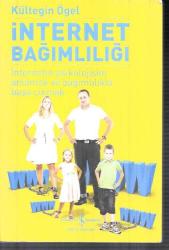 İnternet Bağımlılığı internetin psikolojisini anlamak ve bağımlılıkla başa çıkmak
