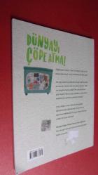 DÜNYAYI ÇÖPE ATMA!