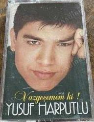 YUSUF HARPUTLU VAZGEÇEMEM Kİ Kaset .46
