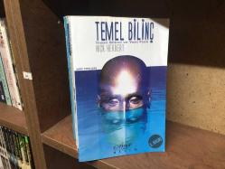 Temel Bilinç - İnsan Bilinci ve Yeni Fizik