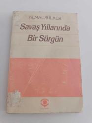 SAVAŞ YILLARINDA BİR SÜRGÜN