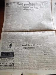 Cumhuriyet Gazetesi - 14 Haziran 1950 - Bulgarların Alçakça Bir Cinayeti Daha - Edirne Muhabirimiz Arif Necchi Hudud Boyunda Pusuya Düşünerek Şehit Ettiler - Başbakan Adnan Menderes'in Demokrat Parti Grubunda Dünkü Demeci - Arapça Ezan Yasağı Kalkacak - Hüseyin Cahit Yalçın'ın Filistin Arabulucu Komisyonundaki Vazifesine Son Verildi - Ne Oldular 4 Röportajı Yapan Faruk Fenik Yazı Dizisi - Avukat Vedad Dicleli İle Yazıhanesinde Mülakat - Türkiye Güzellik Kraliçesi Müsabakası - Peyklerden Türkiye'ye İltica Edenler - Amerika'nın Sesi Radyosunda Konuşanlar Rektör Ömer Celal Sarç Gördüklerini Anlattı - Windsor Dükü'nün Hatıraları Yazı Dizisi - Marshall Planı Ve Batı Avrupa Tediye Birliği - Posta Güvercini Yazan Kerime Nadir Yazı Dizisi - Devlet Operası İstanbul'a Geliyor - Üç Silahşörler Yazan Alexandre Dumas - Dünün Kraliçeleri Yazan İlhan Tarus Yazı Dizisi - Şakrak Sesli Semiha Coşar - Üstad Münir Ahmed - Çapamarka - Puro Traş Sabunu - Pirelli - Kibar Tuvalet Sabunları - Ford Kamyon