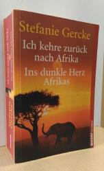 Ich kehre zurück nach Afika / Ins dunkle Herz Afrikas