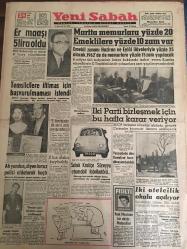 YENİ SABAH GAZETESİ 24 OCAK 1961 YIL :23 SAYI :7855--Er maaşı 5 lira oldu --Temsilcilere iltimas için başvurulmaması istendi ---Martta memurlara yüzde 20 emeklilere yüzde 10 zam var --İki parti birleşmek için bu hafta karar veriyor --Ah uyandım diyen hırsız polisi aldatarak kaçtı --2 Kız daha kayboldu --Sabık Kraliçe Süreyya Otomobil Fabrikatörü --İki otelcilik okulu açılıyor ---Saraçhane başı Tiyatrosu : Siyavuşgil --Radyo Programları ---Erzurum da dün soğuktan tren rayları çatladı --Augusburg canavarı ölümden kurtuldu ---Kömürden altı kişi zehirlendi ---Dinamo Fenerbahçe rövanş maçı --Fenerbahçe de şubat ayına kadar mütareke ---Beşiktaş Galatasaray bu hafta Ankara da ---Yeni Atletizm Federasyonu bugün resmen açıklanacak --Galatasaray ın rakibi HAPOEL geldi --Milli ligin İzmir kulüpleri federasyonundan müşteki ---Yassıada dün Demokrat İzmir davasına bakıldı --