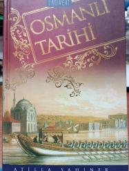 OSMANLI TARİHİ - Atilla Şahiner - CİLTLİ -