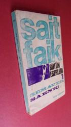 SAİT FAİK BÜTÜN ESERLERİ -1 SEMAVER SARNIÇ