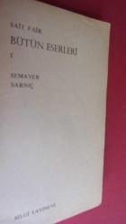 SAİT FAİK BÜTÜN ESERLERİ -1 SEMAVER SARNIÇ