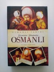 GEÇMİŞTEN GÜNÜMÜZE OSMANLI (ALFABETİK OSMANLI TARİHİ) (2. EL)
