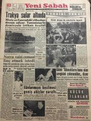 YENİ SABAH GAZETESİ 13 OCAK 1960 YIL :22 SAYI :7495--Trakya sular altında --Nurcu vaizi cemaat linç etmek istedi --İlanlarımızın kesilmesi geniş akisler yarattı --Gülek Adanalıların bana olan sevgisini çekemediler diyor --Bölükbaşı dün basın hürriyeti mefluçtur dedi --Yeşille kıymayalım !:Siyavuşgil --Dünkü lodos vapur seferlerini aksattı --İstanbul Rehberi---Türk Hava Yolları 10 Yeni Uçak Ismarladı ---Yeni otomobil ithal primleri ilan edildi ---Naci ceza heyetine sevk edildi --Fenerbahçe fevkalade kongre arefesinde --Beşiktaş cuma günü uçakla İzmir e gidiyor ---Antrenör Remondinin istifa etmesi bekleniyor --B.Arap Cumhuriyeti ordu takımı bugün Ankara da --Birinci devre sonunda Milli ligin üç cephesi --Vefa tüzük kongresi yapacak ---Başvekil seçimler için kararımız yok dedi ---Bir genç kız 9 günden beri kayıp ---Öğretmenlerin emeklilik yaşı değiştiriliyor ---Keyfi ve örfi tedbirler --