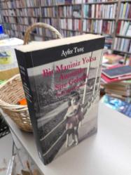 Bir Maniniz Yoksa Annemler Size Gelecek - 70'li Yıllarda Hayatımız