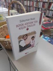 Büyük Atatürk'ten Küçük Öyküler 2. Cilt