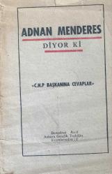 ADANAN MENDERES DİYOR Kİ