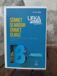 SÜNNET OLMADAN ÜMMET OLMAZ (HADİSLERLE KURAN VE SÜNNET - KISALTILMIŞ - B KATEGORİSİ YARIŞMA KİTABI) 11-14 YAŞ