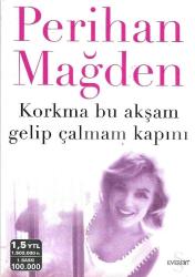 Korkma bu akşam gelip çalmam kapını