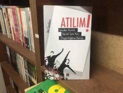 ATILIM ! İŞİNDEN KURTUL, KENDİ İŞİNİ KUR, ÖZGÜRLÜĞÜNE KAVUŞ - 1. BASKI