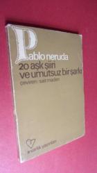 20 AŞK ŞİİRİ VE UMUTSUZ BİR ŞARKI