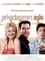ARKADAŞIMIN AŞKI - MY BEST FRIENDS'S GIRL
