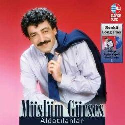 Müslüm Gürses / Aldatılanlar (Mavi Renkli Plak) Sıfır Jelatininde