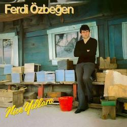 Ferdi Özbeğen Nice Yıllara  Plak LP  PLAK SIFIR JELATİNLİ AMBALAJINDADIR eskimeyen dost İşte Bu Bizim Hikayemiz  Ağla Halime
