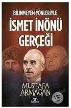 Bilinmeyen Yönleriyle İsmet İnönü Gerçeği - Sahra Kitabevi