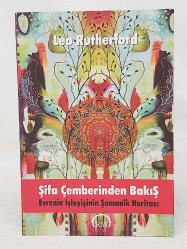 ŞİFA ÇEMBERİNDEN BAKIŞ EVRENİN İŞLEYİŞİNİN ŞAMANİK HARİTASI