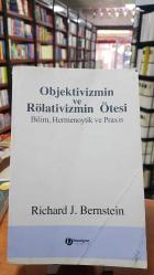 Objektivizmin ve Rölativizmin Ötesi