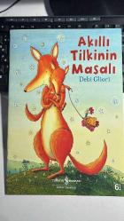 AKILLI TİLKİNİN MASALI - YAZAN DEBİ GLİORİ - TÜRKİYE İŞ BANKASI KÜLTÜR YAYINLARI 6. BASIM 2018