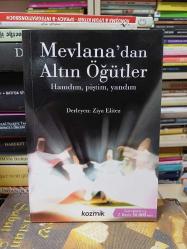 Mevlana'dan Altın Öğütler  Hamdım, Piştim, Yandım