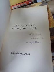 Mevlana'dan Altın Öğütler  Hamdım, Piştim, Yandım