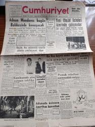 Cumhuriyet Gazetesi - 6 Eylül 1958 - Adnan Menderes Bugün Balıkesir'de Konuşacak -  CHP Genel Sekreteri Kasım Gülek Bugün Dönüyor - Yeni İthalat Listeleri Üzerinde Çalışmalar - Kıbrısta Muhabirimize Ateş Edildi - İstanbul Belediye Başkanı Kemal Aygün Kış Aylarında Vasıta Sıkıntısı Çekilmeyecek Diyor - Kapalıçarşı'da Göze Çarpan Tehlike - Bir Rus Heyeti Asma Köprü İçin Projeler Getirdi - Mahkemeye Verilen Gazeteci Sayısı Artıyor - Adana'da Üslenen Amerikan Kuvvetleri - Yılanların Öcü Yazan Fakir Baykurt Yazı Dizisi - Osmanlı Donanmasının Tarihinde Karanlık Sayfalar Yazan Cemalettin Saraçoğlu Yazı Dizisi - Nasreddin  Hoca Yazan Hasan Ali Yücel - Cenevre'de Atom Üzerine Açıklanan Yeni Sırlar - İngiltere'de Zabıta Tarihine İlk Defa Geçen Bir Cinayet - Mükemmel Cinayet Nakleden M. Kenan Kan - İngiltere'de Irk Kavgaları Tehlike Yarattı - Tarabyadaki Alman Askeri Mezarlığında Dün Yapılan Merasim - Ruslar 2 Köpeği Daha Fezaya Atıp Geri Getirdiler - İstanbul Yelken Şampiyonası - Ünal Uyguç