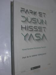 Fark Et, Düşün, Hisset, Yaşa - Kendi Kendine Psikoterapi Rehberi