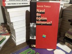 NASIL BİR EĞİTİM İSTİYORUZ