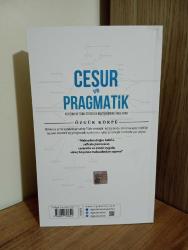 Cesur ve Pragmatik Atatürk ve Türk Stratejik Kültüründeki İnce Ayar