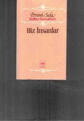 BİZ İNSANLAR - PEYAMİ SAFA BÜTÜN ROMANLARI