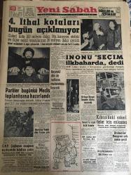 YENİ SABAH GAZETESİ 15 ŞUBAT 1960 YIL :22 SAYI :7528--4. İthal kotaları bugün açıklanıyor --Partiler bugün kü meclis toplantısına hazırlandı --İnönü seçim ilkbaharda dedi --Başvekil dün de nutkunu muhalefete hasretti --Orhan Birgit bugün dava açacak ---CHP Çağlayan Ocağının Açılışında Hadise Çıktı --Kıbrıs da ki askeri üsler için anlaşma ---Arabacılar Kongresi çok sakin geçti --Herkes Çalışıyor :Siyavuşgil --İstanbul Rehberi ---Demokratlar Konya da gövde gösterisi yaptılar ---Küba da 4000 asi yeniden  ayaklanmaya hazırlanıyor --Çıldıran köylü kaza kurşunu ile can  verdi --İran da zengin petrol damarı daha bulundu ---Beşiktaş D.Spor a puan kaptırdı :1-1--Altay -Kasımpaşa yenişemediler :1-1--Galatasaray beraberliği son dakika da temin etti :2-2--Karagümrük H.Tepeyi hezimete uğrattı :4-0--Beykoz ve Adalet puansız dönüyor --Levski ,D.Şafaka yı rahatça yendi :3-0--Arap lejyonunda 380 Alman var --Karşılaşmaya gidenlerden 3 kişi trafik kazasında öldü --Nasır Suriye de --
