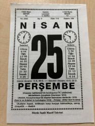 25 NİSAN 2002 - TAKVİM YAPRAĞI - DOĞUM GÜNÜ HEDİYESİ - BÜYÜK SAATLİ MAARİF TAKVİMİ - ATATÜRK - FARUK NAFIZ ÇAMLIBEL - KARS VE ARDAHAN DÜŞMAN İŞGALİNDEN KURTULDU - ÖZGÜR YÜREKLERİN GÜL USTASI ADLI YAZI DİZİSİ