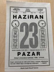 23 HAZİRAN 2002 - TAKVİM YAPRAĞI - DOĞUM GÜNÜ HEDİYESİ - BÜYÜK SAATLİ MAARİF TAKVİMİ - ATATÜRK - NÜZHET ERMAN - HATAY'I TÜRKİYE'YE KATAN ANLAŞMA - OP.DR.HÜSNÜ İSMET ÖTÜRK VEFAT ETTİ - ÇİZMEDEN YUKARI ÇIKMA ADLI YAZI DİZİSİ
