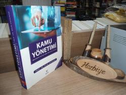 KAMU YÖNETİMİ - DÜŞÜNCELER, YAPILAR, FONKSİYONLAR, POLİTİKALAR - 9. BASKI