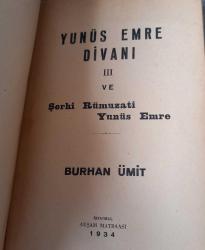 YUNUS EMRE DİVANI-III  BURHAN TOPRAK  1934 BASIM. KONDİSYON İYİ.  SAYFALAR TAM ANCAK BİRKAÇ SAYFA AYRIK. OLDUKÇA YAŞLI BİR KİTAP OLDUĞU İÇİN KAPAK BİRAZ KİRLİ