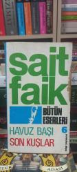 Bütün Eserleri 6 - Havuz Başı / Son Kuşlar