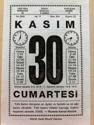 30 KASIM 2002 - TAKVİM YAPRAĞI - DOĞUM GÜNÜ HEDİYESİ - BÜYÜK SAATLİ MAARİF TAKVİMİ - MUSTAFA KEMAL ATATÜRK - MÜMTAZ ZEKİ TAŞKIN -  DR. MEHMET ALİ DERMAN - İNGİLİZ YAZAR OSCAR WİLDE ÖLDÜ - TEKKE VE ZAVİYELERİN KAPATILMASINA İLGİLİ KARAR ÇIKTI - YAZAR KEMAL TAHİR'İN DOĞUMU - MESUT IZDIVAÇ ADLI YAZI