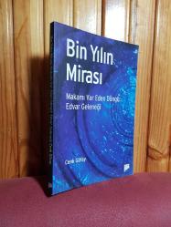 BiN YILIN MİRASI MAKAMI VAR EDEN DÖNGÜ EDVAR GELENEĞİ - Yazarından İmzalı - Birinci Baskı