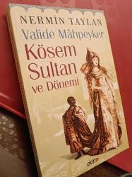 Valide Mâhpeyker Kösem Sultan ve Dönemi