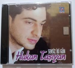 HAKAN TAŞIYAN / Sensiz iki gün