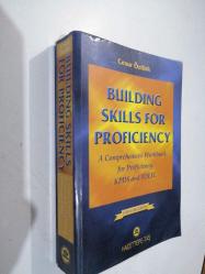 BUILDING SKILLS FOR PROFICIENCY / A Comprehensive Workbook for Proficiency KPDS and TOEFL